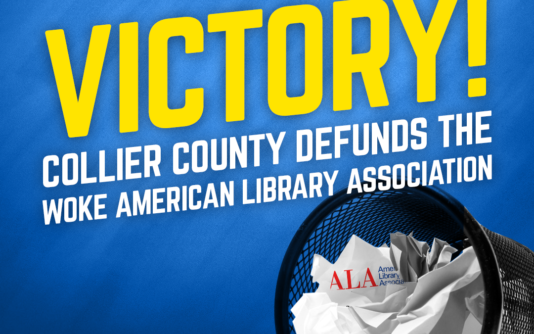 Victory: Collier County Defunds the Woke American Library Association